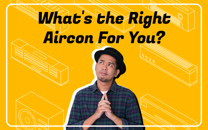 what-is-the-right-aircon-for-you-mang-kosme