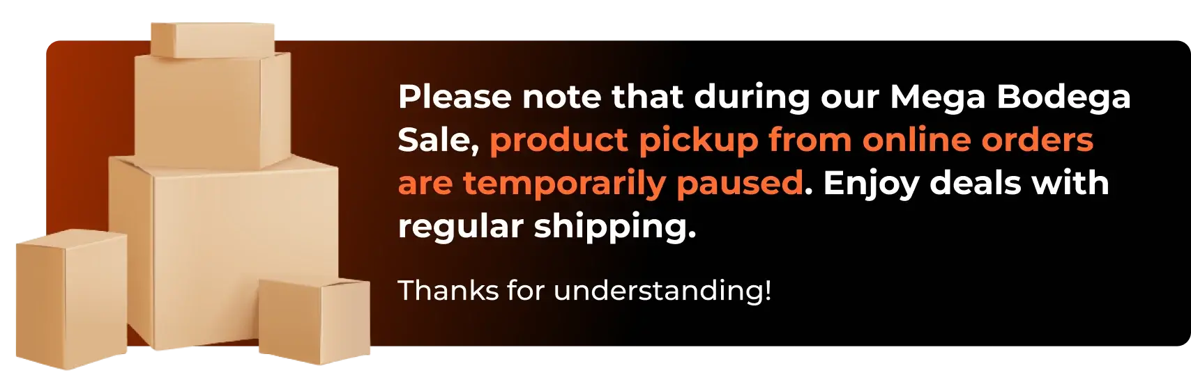 Please note that during our Mega Bodega Sale, product pickup from online orders are temporarily paused. Enjoy deals with regular shipping. Thanks for understanding!