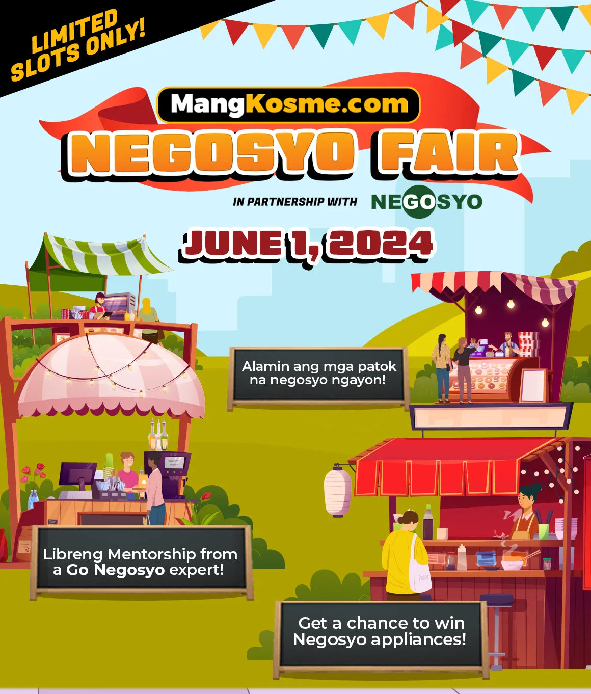 <h6><strong>Event ended</strong></h6><h5><strong>Negosyo Fair 2024</strong></h5><p>Mang Kosme Negosyo Fair is your chance to kickstart your own business!</p>